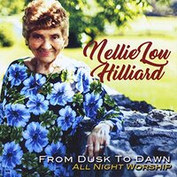 From Dusk To Dawn (All Night Worship) -Nellie Lou Hilliard CD