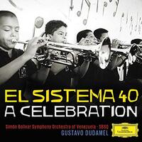 El Sistema 40 Celebration -Gustavo Dudamel, Sim√≥n Bol√≠var Symphony Orchestra Of CD