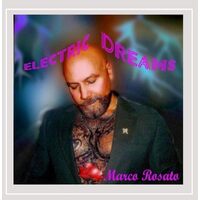 Electric Dreams - Marco Rosato CD