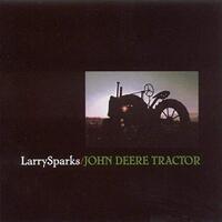 John Deere Tractor -Larry Sparks CD