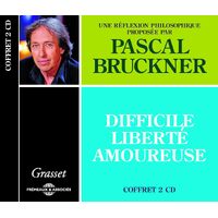 Difficile Liberte Amoureuse - Pascal Bruckner CD