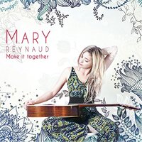 Make It Together -Reynaud, Mary CD