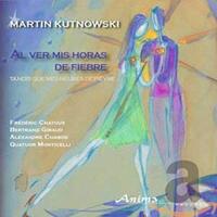 Al Ver Mis Horas De Fiebre -Alexandre Chabot, Martin Kutnowski CD