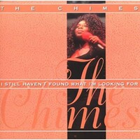 THE CHIMES I STILL HAVEN'T FOUND WHAT I'M LOOKING FOR 14 SONGS CD NEW SEALED
