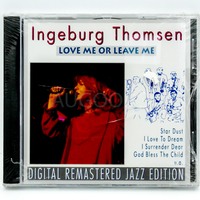 INGEBURG THOMSEN - LOVE ME OR LEAVE ME CD