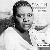 Bessie Smith - Nobody's Blues But Mine CD