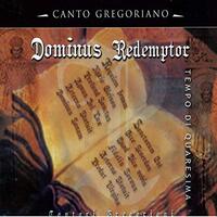 Gregorianische Ges√§nge Dominus Redemptor Fastenzeit Cantori Gregoriani NEW
