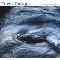 Back Through The Liquid Mirror - CORDE OBLIQUE CD