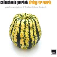 Diving For Pearls Jazz Interpretations Of The Pearlfishers Songbook - Colin Quartet Steele CD