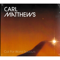 Carl Matthews - Call For World Saviours CD