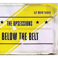 Below The Belt -Upsessions CD