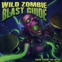 Back From The Dead - WILD ZOMBIE BLAST GUIDE CD
