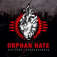 Attitude Consequences -Orphan Hate CD