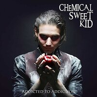 Addicted To Addiction -Chemical Sweet Kid CD