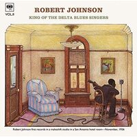 King of the Delta Blues Singers, Vol. 2 - Robert Johnson MUSIC CD NEW SEALED