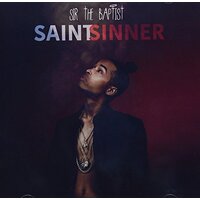 Saint Or Sinner (Bonus Track) -Sir The Baptist CD