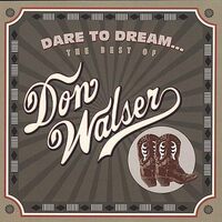 Dare To Dream Best Of Don Walser - Don Walser CD