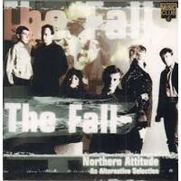 The Fall - Northern Attitude - An Alternative Selection MUSIC CD NEW SEALED