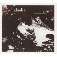Alaska - MIRACLE MILE CD