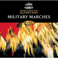 Music From The Bandstand Military Marches 2 CD