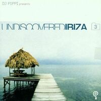 DJ PIPPI PRESENTS UNDISCOVERED IBIZA 3 CD