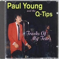 Paul Young and the Q Tips Tracks of My Tears CD