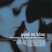 Soul in Blue sometimes love doesn't get any stronger MUSIC CD NEW SEALED