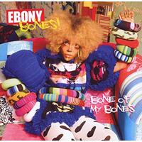 Bone Of My Bones -Ebony Bones CD