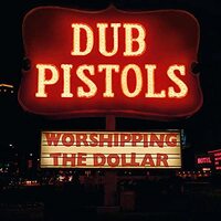Worshipping The Dollar -Dub Pistols / Bunna CD