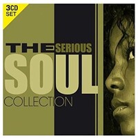 THE SERIOUS SOUL COLLECTION - VARIOUS ARTISTS 3 Disc's MUSIC CD NEW SEALED