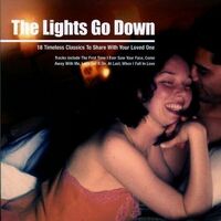 The Lights Go Down 18 Timeless Classics loved ones MUSIC CD NEW SEALED