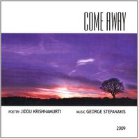 Come Away - Jiddu Krishnamurti Poetry Gorge Stefanakis Music CD