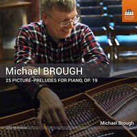 25 Picture-Preludes For Piano 19 -Brough CD