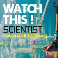Scientist – Watch This! Dubbing At Tuff Gong CD