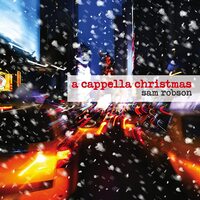 A Cappella Christmas Sam Robson CD