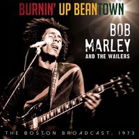Burnin Up Beantown BOB MARLEY THE WAILERS CD