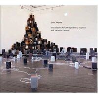 Installation For 300 Speakers, Pianola Vacuum Cleaner -John Wynne CD