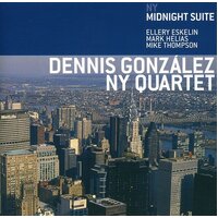 Ny Midnight Suite -Dennis Gonzalez Ny Quartet CD