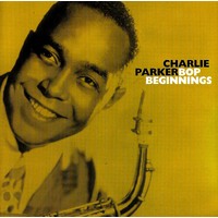 Charlie Parker - Bop Beginnings CD