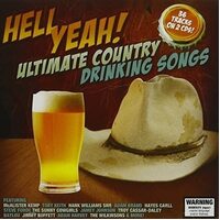 Hell Yeah: Ultimate Country Drinking Songs CD