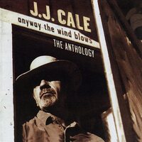 Anyway The Wind Blows -J.J. Cale CD