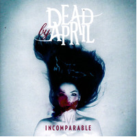 Incomparable -Dead By April CD
