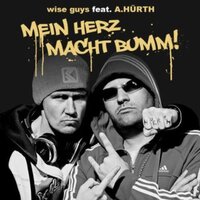 Mein Herz Macht Bumm -Wise Guys Feat A.Huerth CD