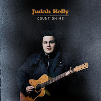 Judah Kelly - Count On Me CD