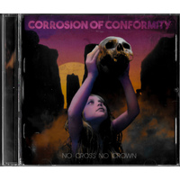 Corrosion Of Conformity - No Cross No Crown CD