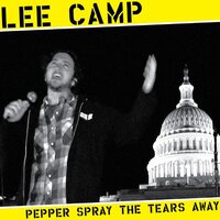 Pepper Spray The Tears Away -Lee Camp CD