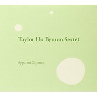 Apparent Distance -Bynum, Taylor Ho Sextet CD