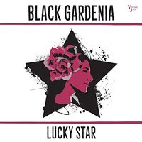 Lucky Star -Black Gardenia CD