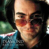 NEIL DIAMOND - Reflections CD