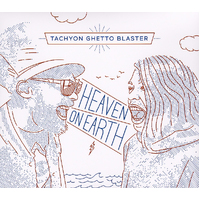 Heaven On Earth -Tachyon Ghetto Blaster CD